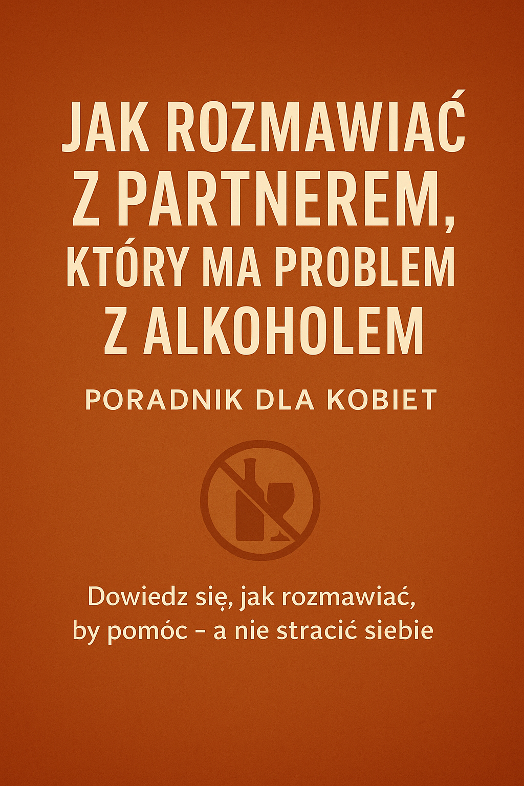 Jak rozmawiać z partnerem, który ma problem z alkoholem – poradnik dla kobiet